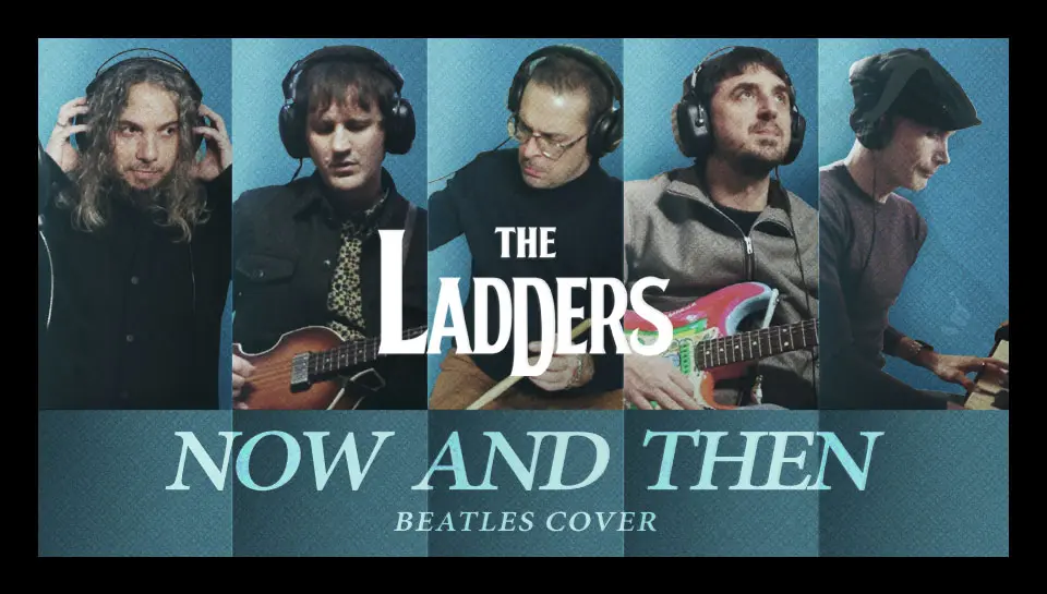 Now and Then (Beatles cover by The Ladders)